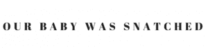 Our Baby was Snatched LOGO 3
